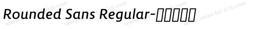 Rounded Sans Regular字体转换